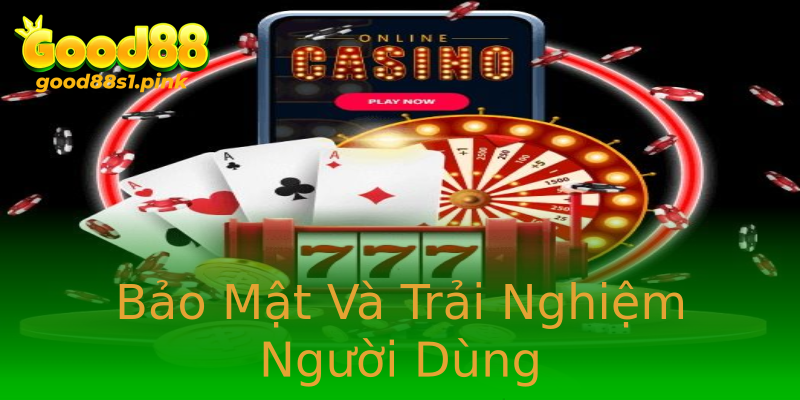 Bảo Mật Và Trải Nghiệm Người Dùng Bảo Mật Và Trải Nghiệm Người Dùng