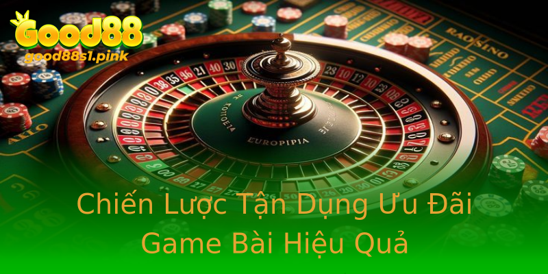 Chiến Lược Tận Dụng Ưu Đãi Game Bài Hiệu Quả Chiến Lược Tận Dụng Ưu Đãi Game Bài Hiệu Quả