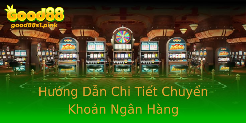 Hướng Dẫn Chi Tiết Chuyển Khoản Ngân Hàng Hướng Dẫn Chi Tiết Chuyển Khoản Ngân Hàng