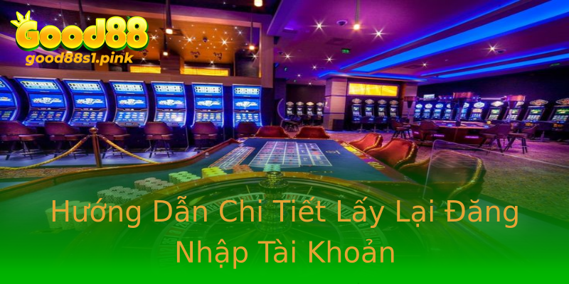 Hướng Dẫn Chi Tiết Lấy Lại Đăng Nhập Tài Khoản Hướng Dẫn Chi Tiết Lấy Lại Đăng Nhập Tài Khoản