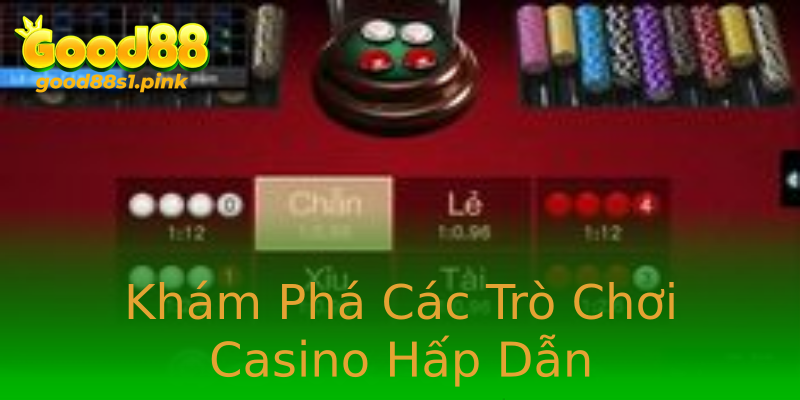 Khám Phá Các Trò Chơi Casino Hấp Dẫn Khám Phá Các Trò Chơi Casino Hấp Dẫn