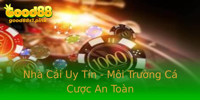 Nhà Cái Uy Tín - Môi Trường Cá Cược An Toàn Nhà Cái Uy Tín - Môi Trường Cá Cược An Toàn